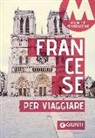 Francese per viaggiare. Manuale di conversazione