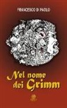 Francesco Di Paolo - Nel nome dei Grimm
