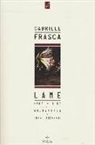 Gabriele Frasca - Lame. Rame + lime seguite da Quarantena e Versi rispersi