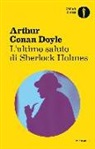 Arthur Conan Doyle, Arthur Conan Doyle - L'ultimo saluto di Sherlock Holmes