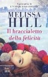 Melissa Hill - Il braccialetto della felicità
