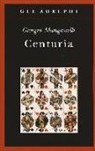 Giorgio Manganelli - Centuria. Cento piccoli romanzi fiume