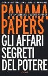 Frederik Obermaier, Bastian Obermayer - Panama papers. Gli affari segreti del potere