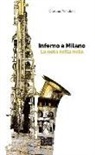 Giovanni Nebuloni - Inferno a Milano. La nota nella nota