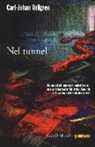 Carl-Johan Vallgren - Nel tunnel