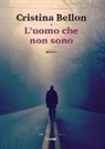 Cristina Bellon - L'uomo che non sono