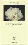 Han Kang - La vegetariana