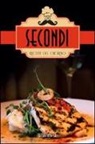 Gianluca Gialli, Lorenzo Rossi, Donatello Verdi - Secondi. Ricette del giorno