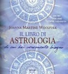 Joanna Martine Woolfolk - Il libro di astrologia di cui hai veramente bisogno