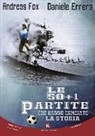 Daniele Errera, Andreas Fox - Le 50 + 1 partite che hanno cambiato la storia