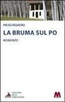 Piero Righero - La bruma sul Po