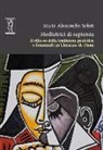 M. Alessandra Soleti, Maria Alessandra Soleti - Mediatrici di sapienza. Il riflesso della tradizione profetica e femminile in Christine de Pizan
