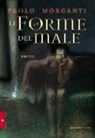 Paolo Morganti - Le forme del male