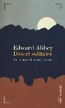 Edward Abbey - Desert solitaire. Una stagione nella natura selvaggia
