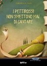 Margherita Firpo - I pettirossi non smettono mai di cantare