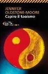 Jennifer Oldstone-Moore - Capire il taoismo