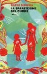 Bapsi Sidhwa - La spartizione del cuore