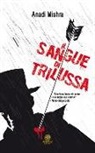 Anadi Mishra - Il sangue di Trilussa