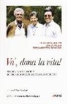 Bernadetta Boggian, Lucia Pulici, Olga Raschitti, T. Caffi - Và, dona la tua vita! Storia, parole, morte di tre missionarie saveriane in Burundi