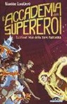 Simone Laudiero - L'ultimo volo della nave fantasma. L'Accademia dei Supereroi