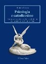 Rudolf Allers - Psicologia e cattolicesimo