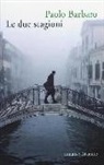 Paolo Barbaro - Le due stagioni