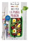 D. Gallizio, B. Torresan, B. Minerdo - Idee per la pausa pranzo. Come e quando prepararla