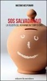 Massimo Melpignano - S.O.S. salvadanaio. La felicità del risparmio in tempi di crisi