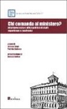 P. Galvano, S. Pepe - Chi comanda al ministero? Alta burocrazia e uffici politici di staff: esperienze a confronto