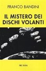 Franco Bandini - Il mistero dei dischi volanti