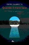 Pietro Calabretta - Quando il mare tace. L'indagine dell'ispettore Melìa
