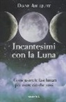 Diane Ahlquist, P. Volz - Incantesimi con la luna