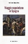 José V. Quirante Rives, José Vicente Quirante Rives, A. Guarino - Viaggio napoletano in Spagna
