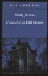 Shirley Jackson - L'incubo di Hill House