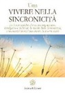 Uma - Vivere nella sincronicità. Le forze amiche che ci accompagnano, accolgono e indicano le strade della conoscenza, con esercizi pratici per creare la nostra realtà