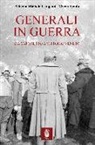 Alberto M. Cangemi, Mario Spada - Generali in guerra. Da Caporetto a Vittorio Veneto