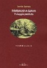 Jamie James - Rimbaud a Giava. Il viaggio perduto