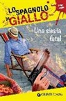Ana López Toribio, Maria Montes Vicente - Una siesta fatal. I racconti che migliorano il tuo spagnolo! Primo livello
