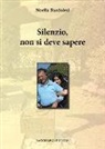 Noella Bardolesi - Silenzio, non si deve sapere