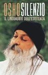 Osho, A. Videha - Silenzio. Il linguaggio dell'esistenza