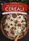 Laura Rangoni - 500 ricette con i cereali