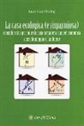Lucy M. Sibling - La casa ecologica. Consigli pratici per pulire la casa in maniera sana ed economica