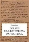Matteo Forte - Porzus e la resistenza patriottica