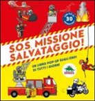 C. Decorte - S.O.S. Missione salvataggio! Libro pop-up sugli eroi di tutti i giorni