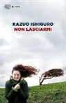 Kazuo Ishiguro - Non lasciarmi