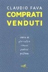 Claudio Fava - Comprati e venduti. Storie di giornalisti, editori, padrini, padroni