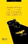 Pasquale De Luca - La colpa del greco
