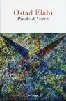 Ostad Elahi, A. Anedda, D. Attanasio - Parole di verità. Scelte e raccolte da Bahram Elahi