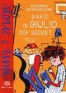 Stefano Bordiglioni, S. Not - Diario di Giulio. Top secret