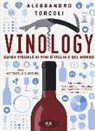 Antonella Giardina, Alessandro Torcoli, A. Giardina - Vinology. Guida visuale ai vini d'Italia e del mondo. I vini rossi